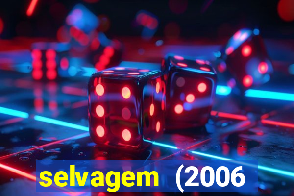 selvagem (2006 filme completo dublado